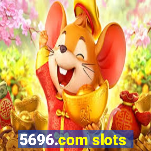 5696.com slots